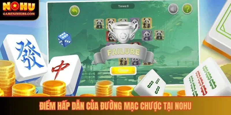 Điểm hấp dẫn của đường mạc chược tại Nohu