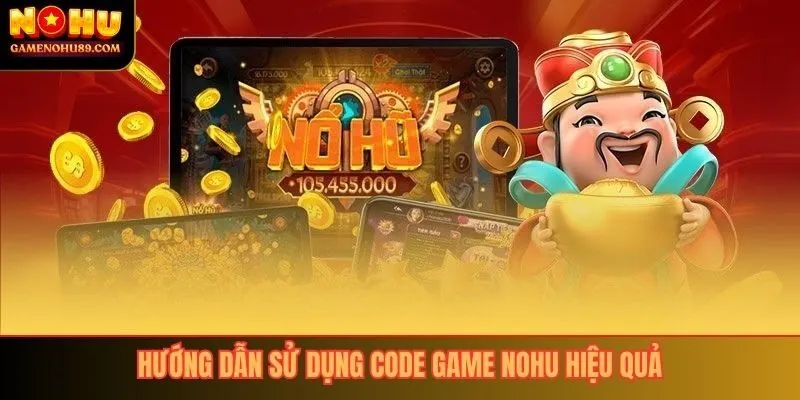 Hướng dẫn sử dụng code game nổ hũ hiệu quả