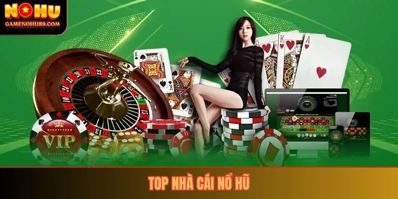 Top Nhà Cái Nổ Hũ