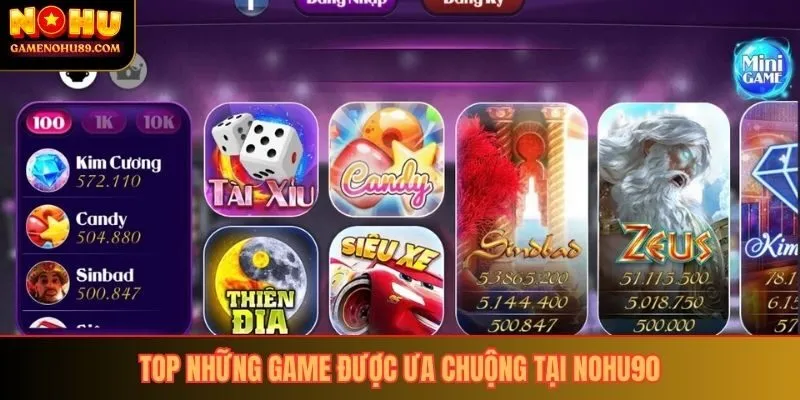 Top những game được ưa chuộng tại NOHU90